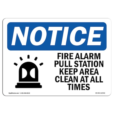 OSHA Notice Sign, Fire Alarm Pull Station Keep With Symbol, 18in X 12in Aluminum
